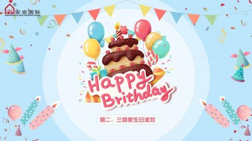 AnAn International's second and third quarter birthday parties